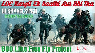 LOC Kargil Ek Saathi Aur Bhi Tha Desh Bhskti Dj ShYam BaBu Hi Fi LohRauli BaSTi