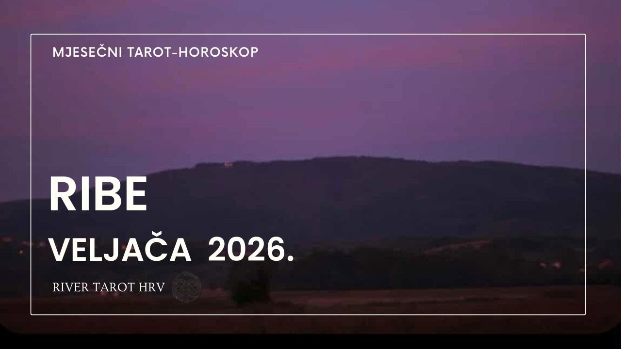 ♓︎ RIBE 2026. Veljača