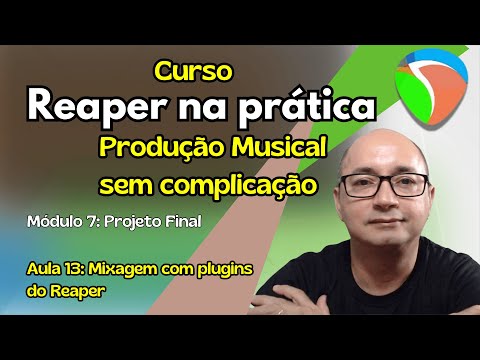 Curso Reaper na Prática - Aula 13 - Mixagem com plugins do Reaper