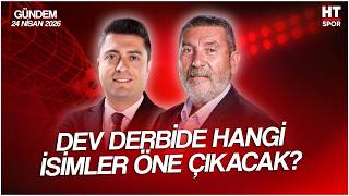 Ahmet Selim Kul ve Cem Dizdar ile HT Spor Gündem | 24 Nisan 2026