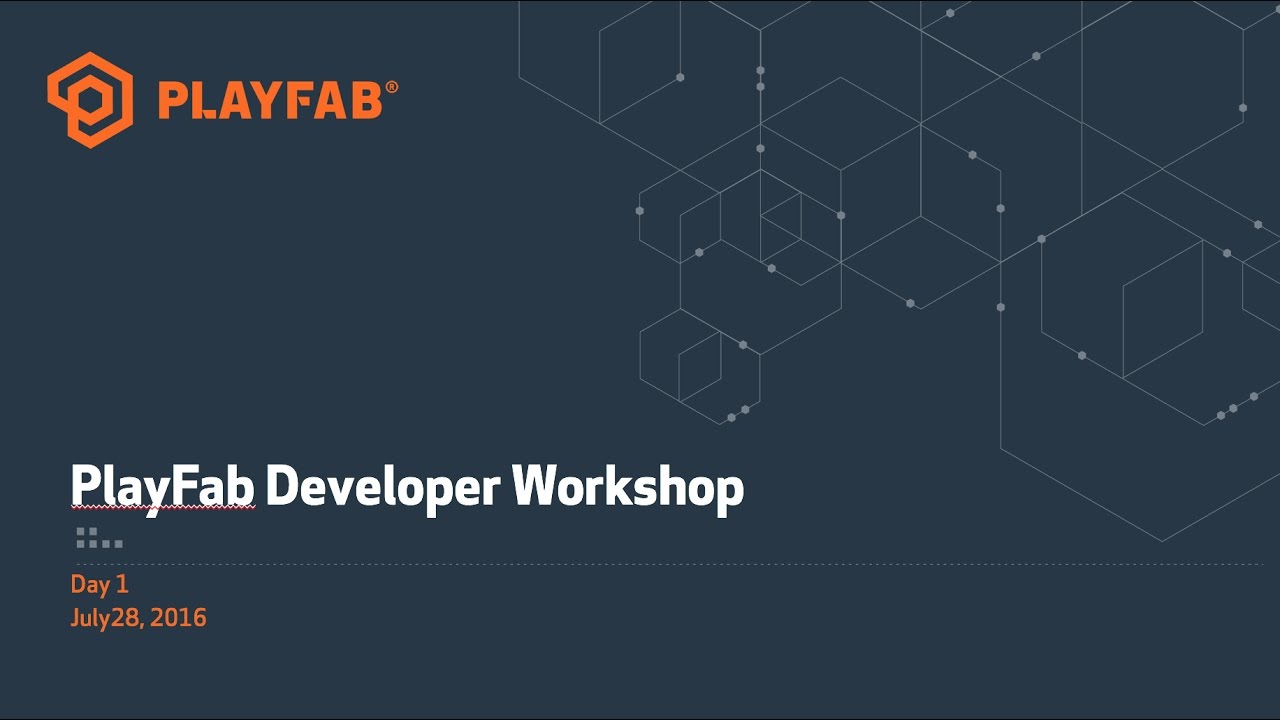 PlayFab Developer Workshop Day #1 - YouTube