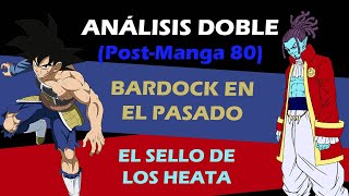 ANÁLISIS DOBLE - La batalla de Bardock y el poder sellado de los Heata - Dragon Ball Super Manga 80
