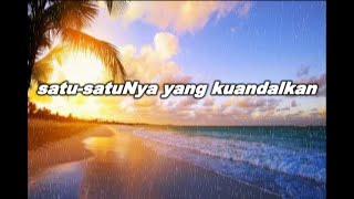 Satu satuNya yang kuandalkan / The only one I can rely on
