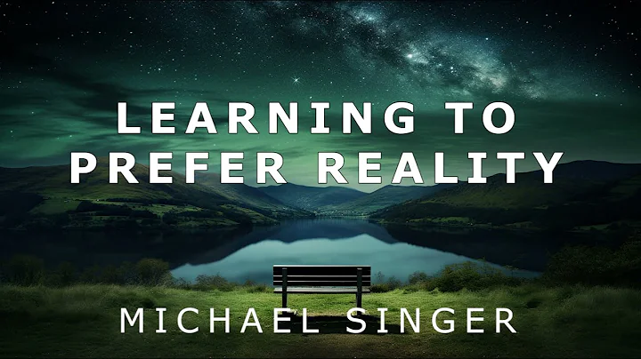 Michael Singer - Learning to Prefer Reality