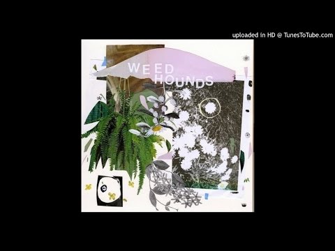 Weed Hounds — Weed Hounds - Best Deli