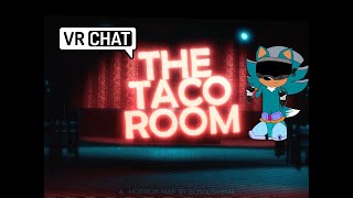 Errol Play's The Taco Room ( VRChat )