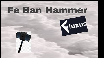 Fe Ban Hammer Script/Arceusx/Fluxos/