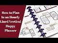 How to Plan in an Hourly Lined Vertical Happy Planner