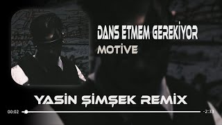 Dans Etmem Gerekiyor Oğlum ( Yasin Şimşek Remix ) MOTIVE - PVG. Resimi