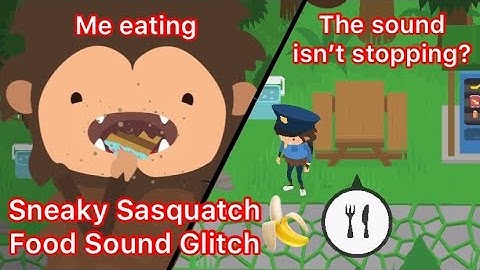 Sneaky Sasquatch: Constant Eating Sound (Glitch)