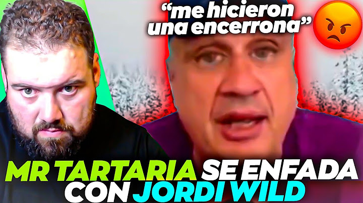 MR TARTARIA SE ENFADA CON JORDI WILD EN THE WILD PROJECT