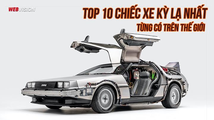 Top 10 những chiếc xe ki la nhất the giới