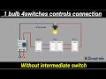 1 bulb 4 switch controls from 3 different Places wiring connection |  two way switch @CircuitInfo
