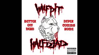 Half Pit Half Dead - Better Off Dead (Acapella)