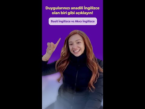 Duygularınızı anadili İngilizce olan biri gibiaçıklayın! - Duygularınızı anadili İngilizce olan biri gibiaçıklayın!