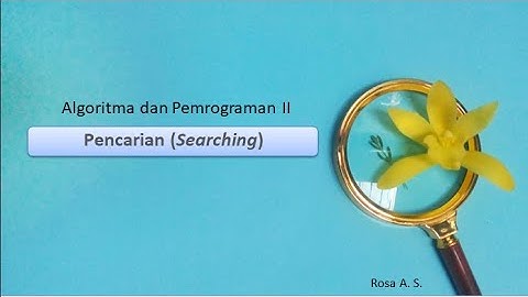 Belajar Singkat Pemrograman - Algoritma dan Pemrograman II - Pencarian (Searching)