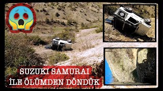 Belgesel Çekmeye Giderken Suzuki Samurai Ile Ölümden Döndük-The Samurai Rolled Overcar Deadly Crash