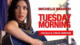 Michelle Branch - Tuesday Morning (Vocals & Lyrics Version)