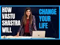 How vastu shastra will change your life  dr vaishali gupta