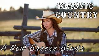 A New Breeze Blows - Timeless Country Ballad (60s, 70s, 80s)