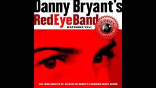 Danny Bryant's RedEye Band — Since You've Gone
