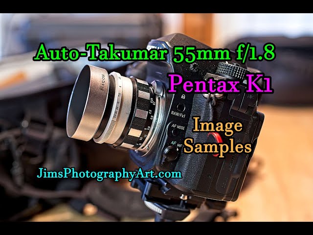 Pentax K1 with the Auto Takumar 55mm f/1.8 Zebra Lens, with Image Samples