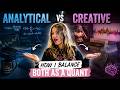 How I Balance Logic and Creativity as a Quant Dev 💻💭🎭