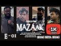 Mazaak  mini series  episode 1  bhag beta bhag