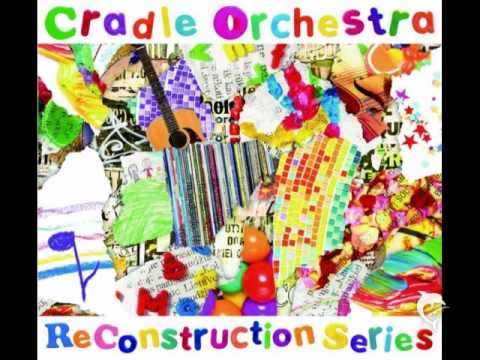 Cradle Orchestra ReConstruction Series CD (Album), 2011 [r4926760