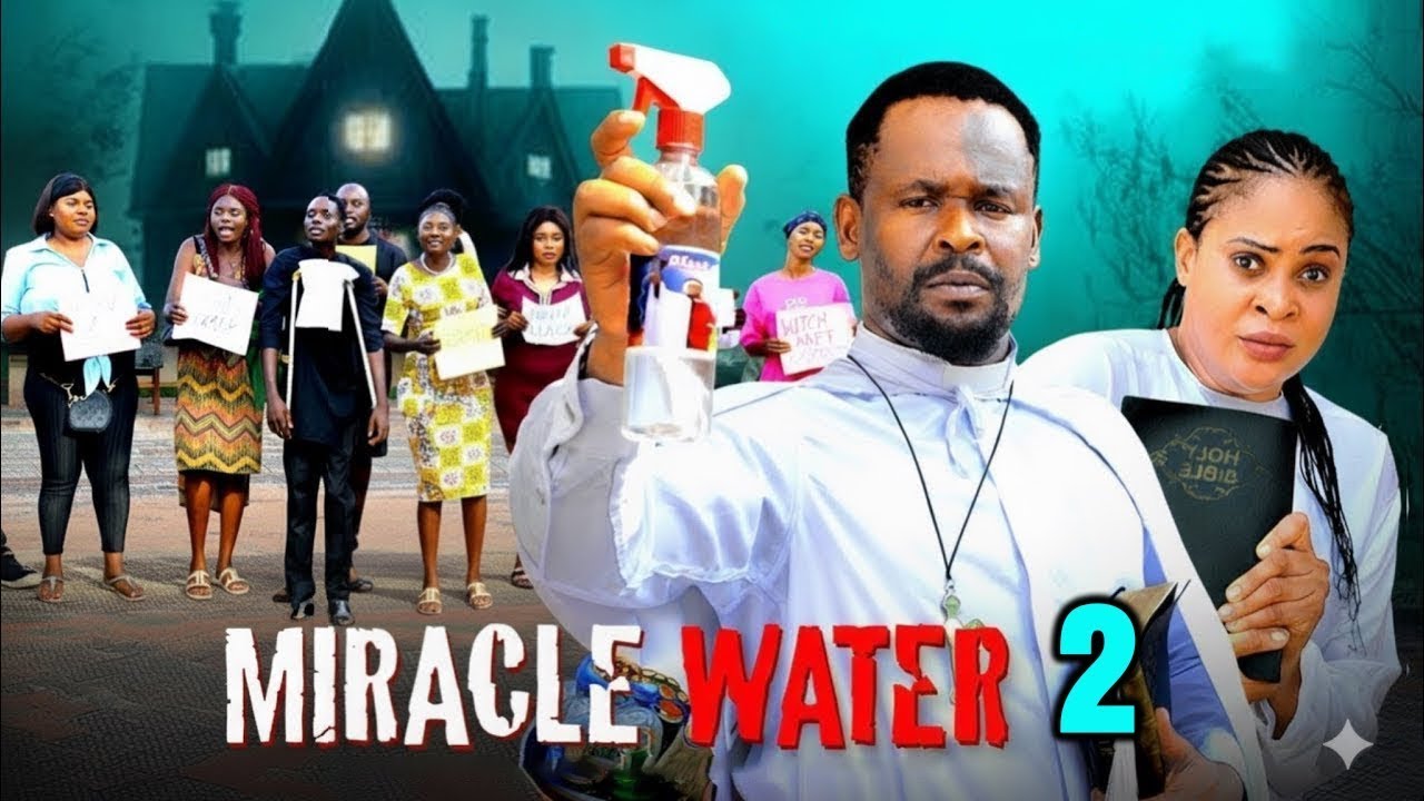 MIRACLE WATER pt2 (excess power) - ZUBBY MICHAEL, KENECHUKWU EZEH | 2025 latest Nigerian movie