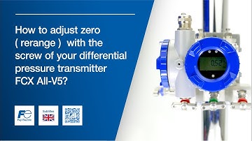 How to adjust zero (rerange) with the screw of your differential pressure transmitter FCX-All-V5 ?
