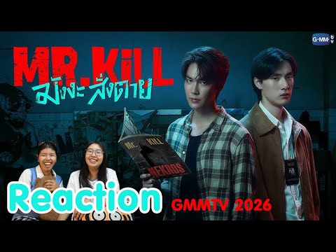Reaction Mr.Kill มังงะสั่งตาย [GMMTV 2026] I The moment chill