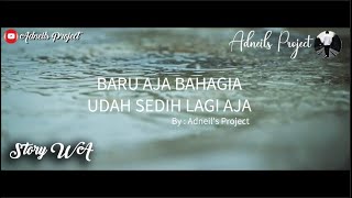 PODCAST || BARU AJA BAHAGIA UDAH SEDIH LAGI AJA || STORY WA || ADNEIL'S PROJECT