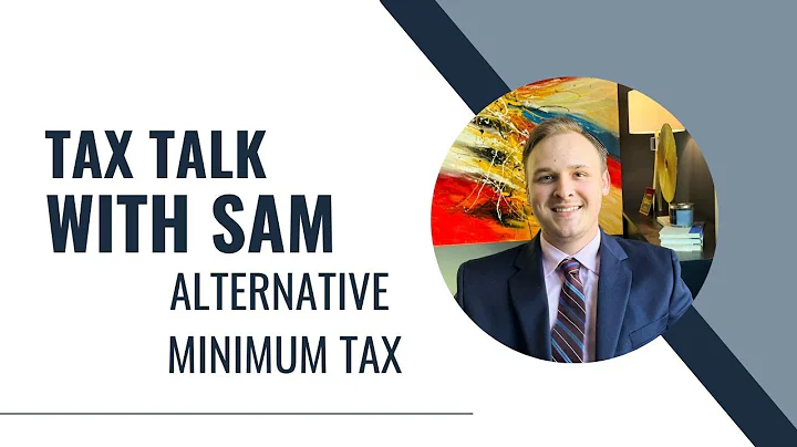 Tax Talk with Sam: Alternative Minimum Tax