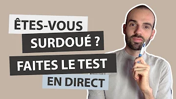 Comment savoir si je suis un adulte surdoué ?