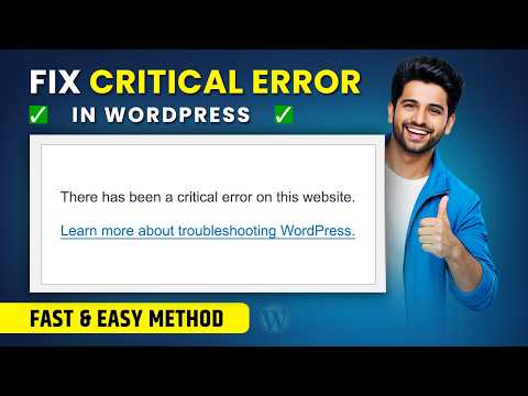 How to Fix There Has Been a Critical Error on This Website in WordPress (Fast & Easy Method 2026)