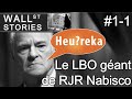 Le LBO géant de RJR Nabisco (1/2) - Wall Street Stories #1 - Heu?reka