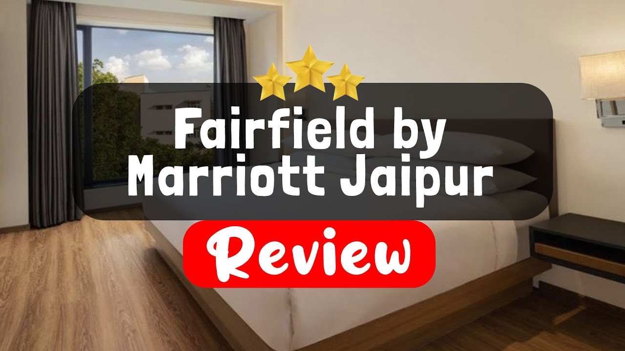 Fairfield by Marriott Jaipur - Is this Hotel Worth It?