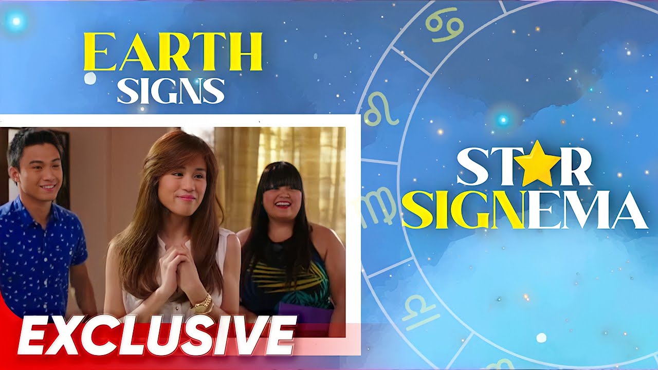 Earth Signs Personality and Traits, compared to Star Cinema characters | Star SIGNema