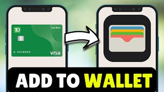 How To Add TD Card To Apple Wallet (2026) - Add TD Credit/Debit Card To Apple Wallet