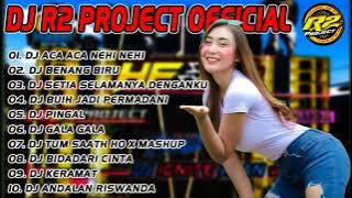 DJ R2 PROJECT FULL ALBUM TERBARU 2021 | DJ ACA ACA NEHI NEHI X DINGIN KERINGETAN, DJ BENANG BIRU