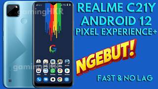 Cara Custom ROM Pixel Experience Android 12 di Realme C21Y | Performa Jadi Lebih Ringan