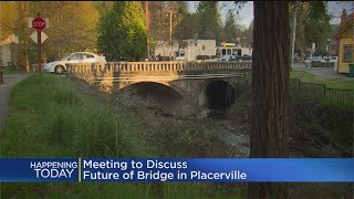 Meeting Planned To Discuss Future Of Old Placerville Bridge