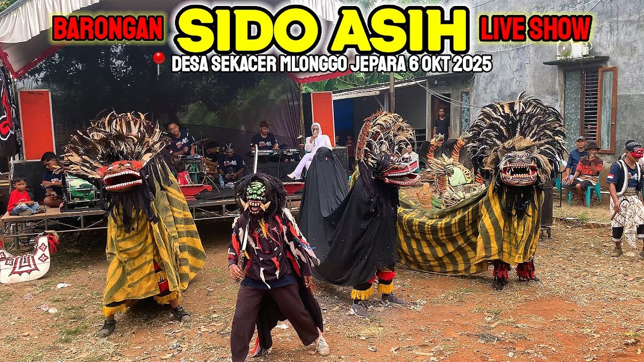 TERBARU‼️BARONGAN SIDO ASIH LIVE DESA SEKACER MLONGGO JEPARA | SINGO BARONG NGAMOK
