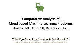 Webinar - Comparative Analysis of Cloud based Machine Learning Platforms