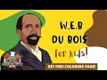 W. E. B. Du Bois: A Journey Through Education and Civil Rights