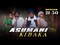 ASUMANI KIBAKA Ep 21 30