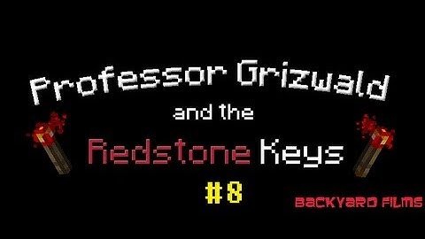 Professor Griswald and the Redstone Keys - Episode 8