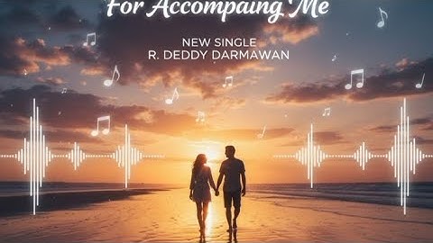 Thumbnail of Pak DE-WAN - THANK YOU FOR ACCOMPANYING ME (Official Music Video) - SONG WRITER - CREATOR MUSIC