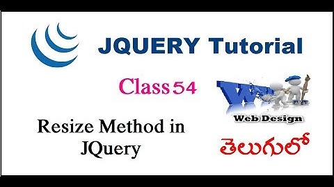 Resize method in Jquery  Telugu  | VLR Training Class  54